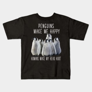 PENGUINS MAKE ME HAPPY Kids T-Shirt